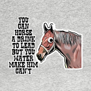 Surprised Horse quote T-Shirt